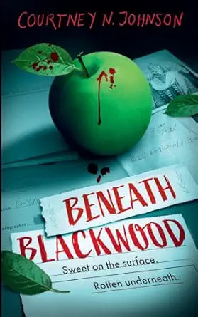 Beneath Blackwood by Courtney N. Johnson