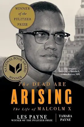 The Dead Are Arising: The Life of Malcolm X by Les Payne and Tamara Payne