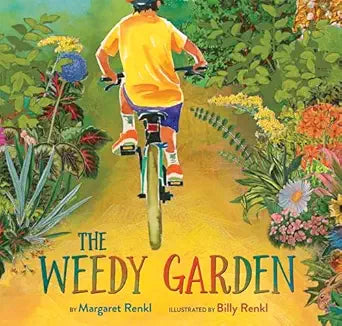 The Weedy Garden by Margaret Renkl; Illustrated by Billy Renkl