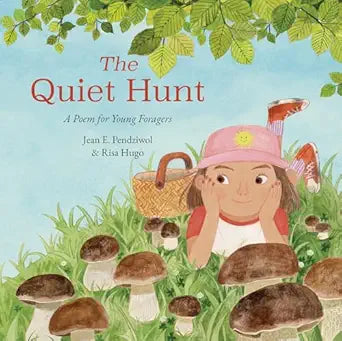 The Quiet Hunt by Jean E. Pendziwol & Risa Hugo