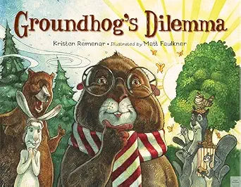 Groundhog’s Dilemma by Kristen Remenar