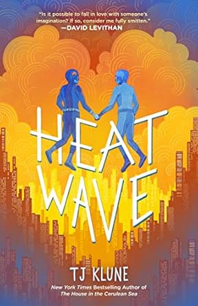 Heat Wave (The Extraordinaries, 3) by TJ Klune