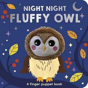Night Night Fluffy Owl: A finger puppet book (Finger Puppet Pals) by Selina Wood