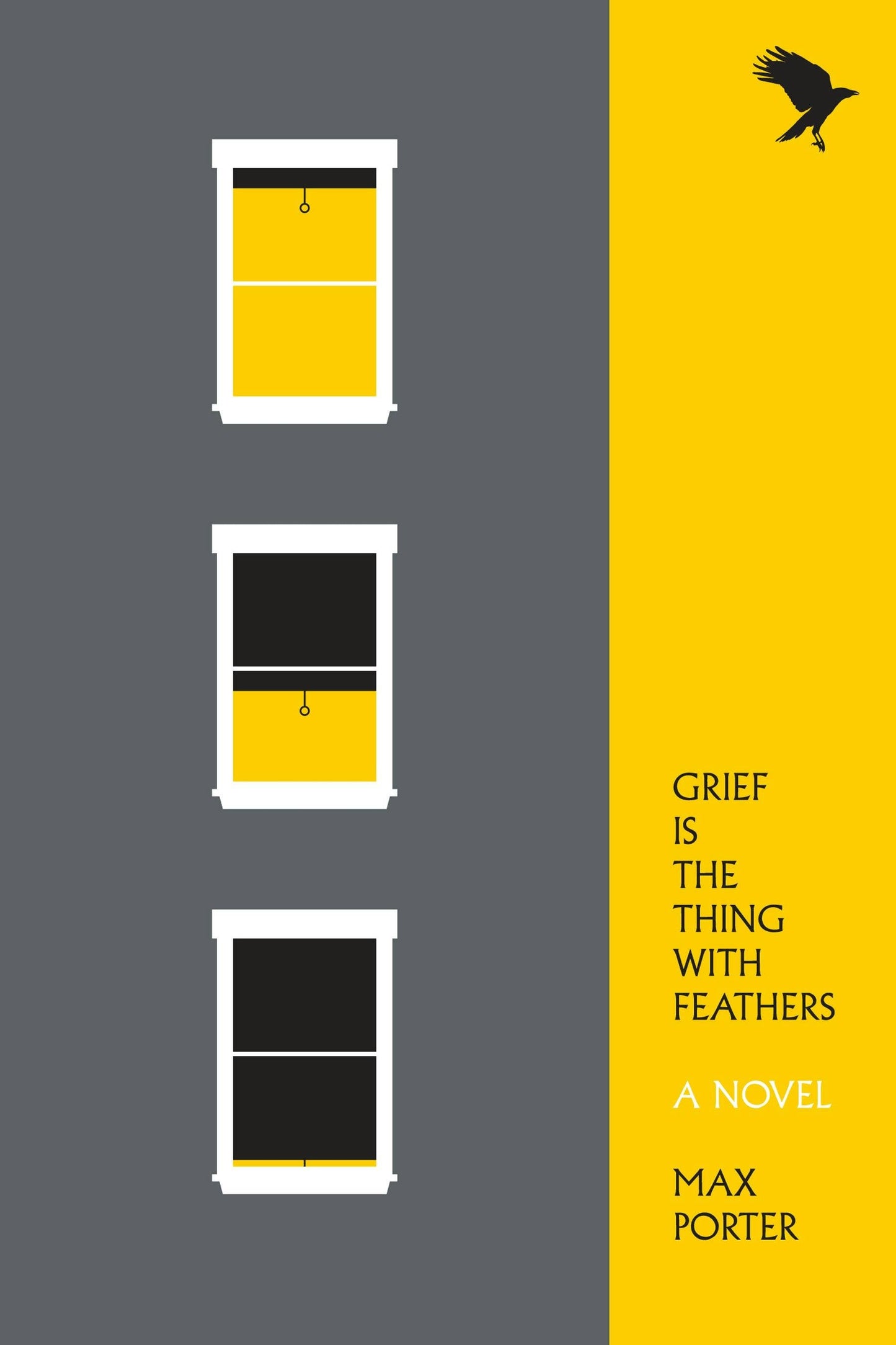 Grief Is The Thing With Feathers A Novel by Max Porter
