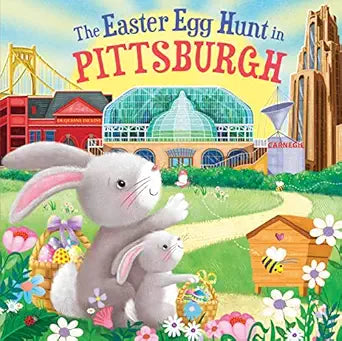The Easter Egg Hunt in Pittsburgh by Laura Baker; Illustrated by Jo Parry