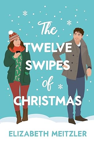 The Twelve Swipes of Christmas by Elizabeth Meitzler