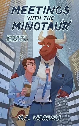 Meetings with the Minotaur by M.A. Wardell