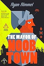 The Mayor of Noobtown by Ryan Rimmel