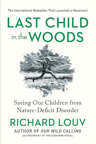 Last Child in the Woods by Richard Louv