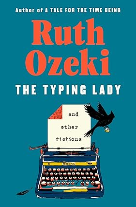 The Typing Lady by Ruth Ozeki
