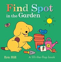 Find Spot in the Garden by Eric Hill