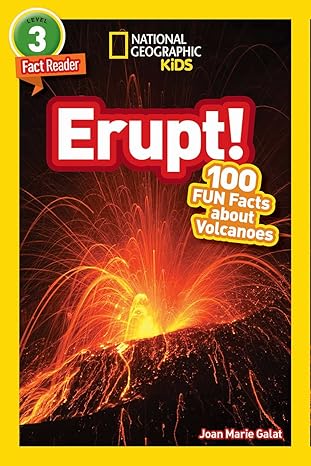 Erupt! 100 Fun Facts About Volcanos