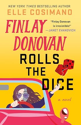 Finlay Donovan Rolls the Dice by Elle Cosimano