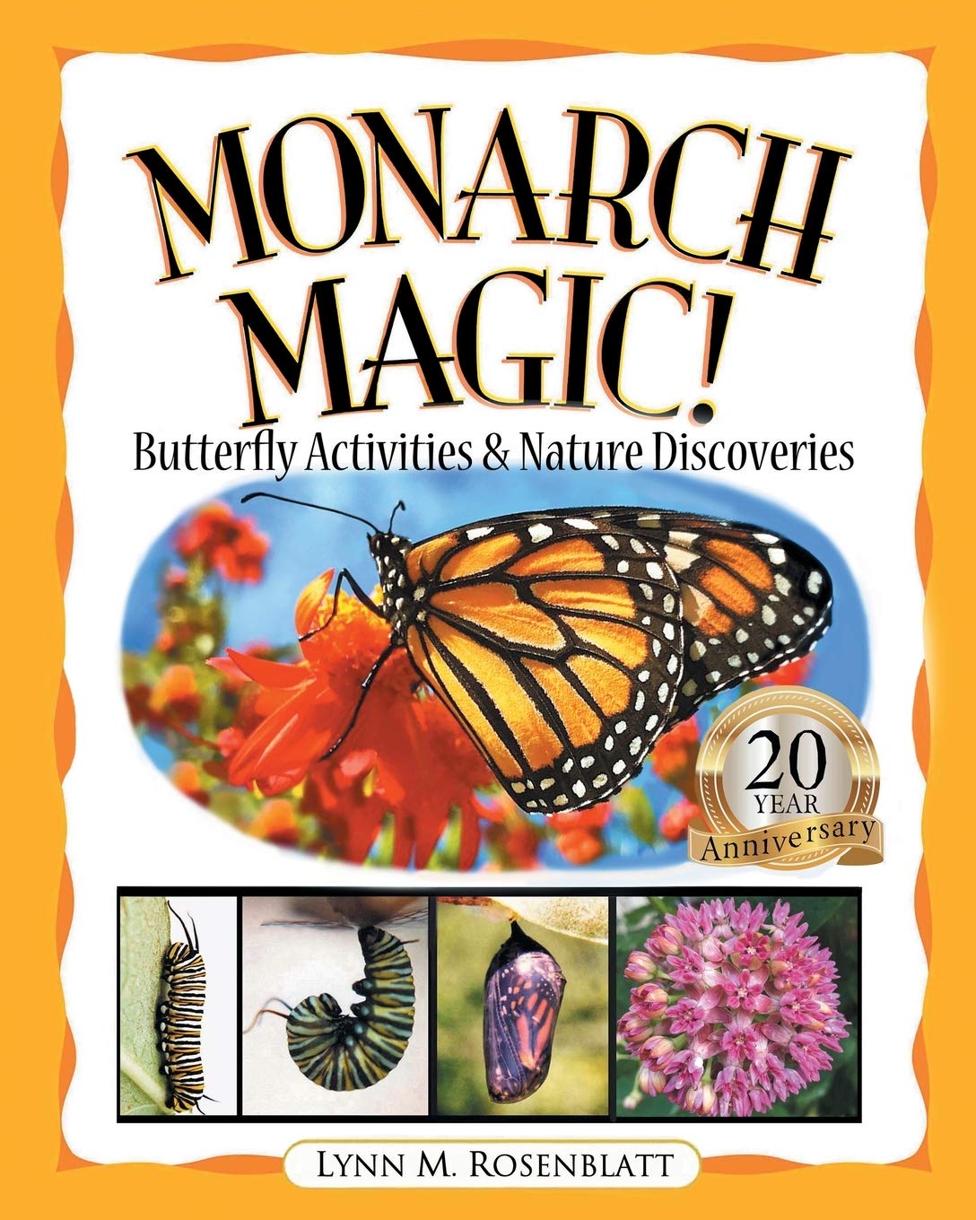 Monarch Magic! Butterfly Activities & Nature Discoveries by Lynn Rosenblatt