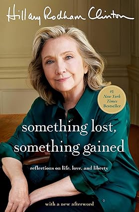 Something Lost, Something Gained by Hillary Rodham Clinton