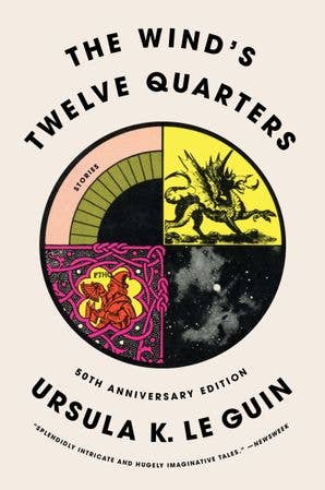 The Wind's Twelve Quarters : Ursula K. Le Guin