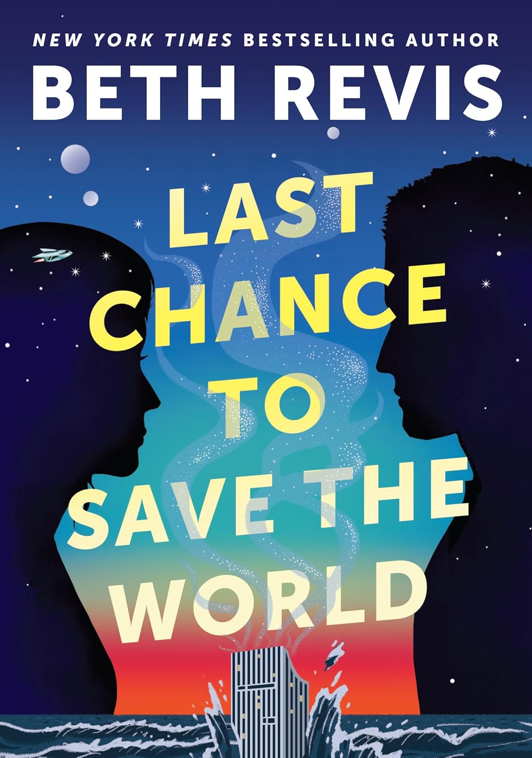 Last Chance to Save the World (Chaotic Orbits, 3) by Beth Revis
