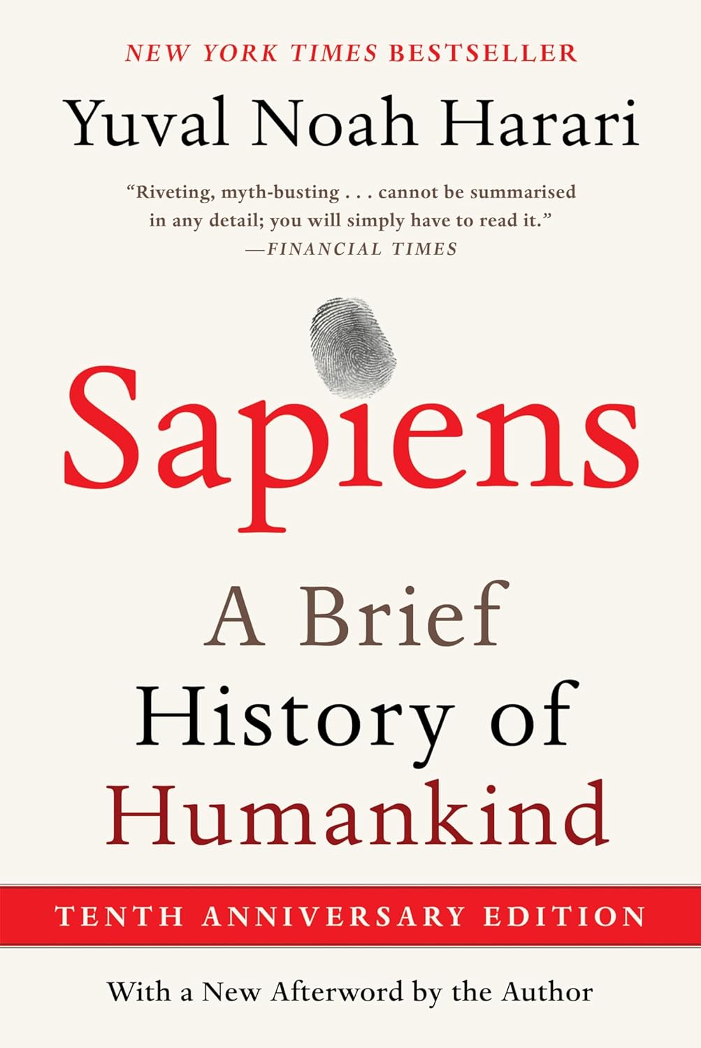 Sapiens (Tenth Anniversary Edition): A Brief History of Humankind by Yuval Noah Harari