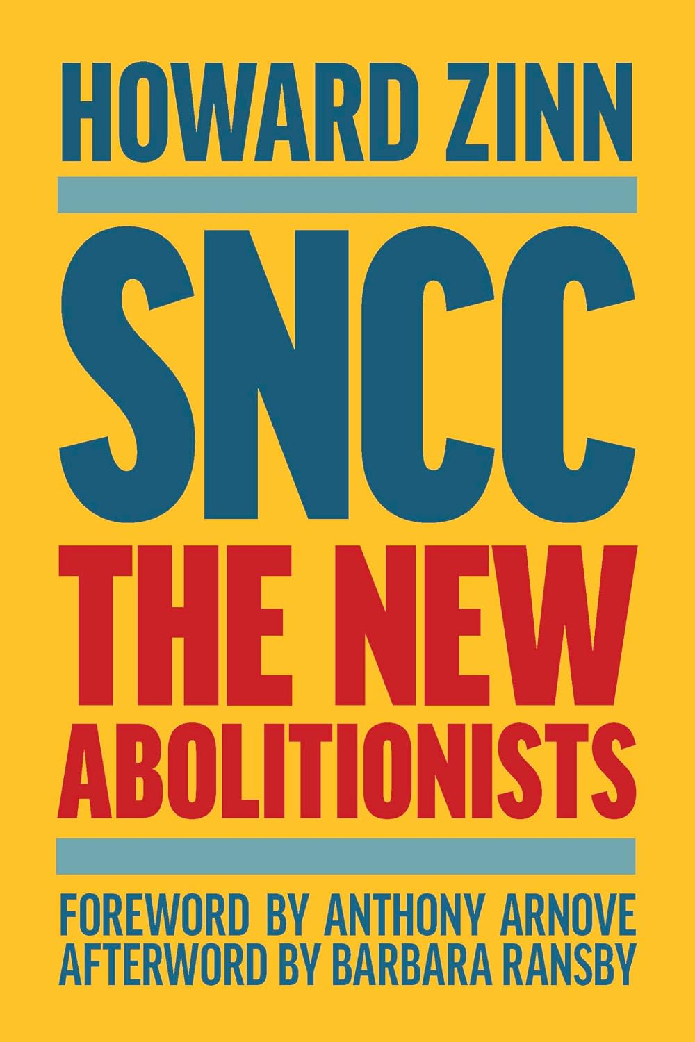 SNCC: The New Abolitionists (Expanded Edition) (3rd ed.) by Howard Zinn