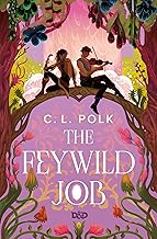 The Fey wild Job by C.L. Polk