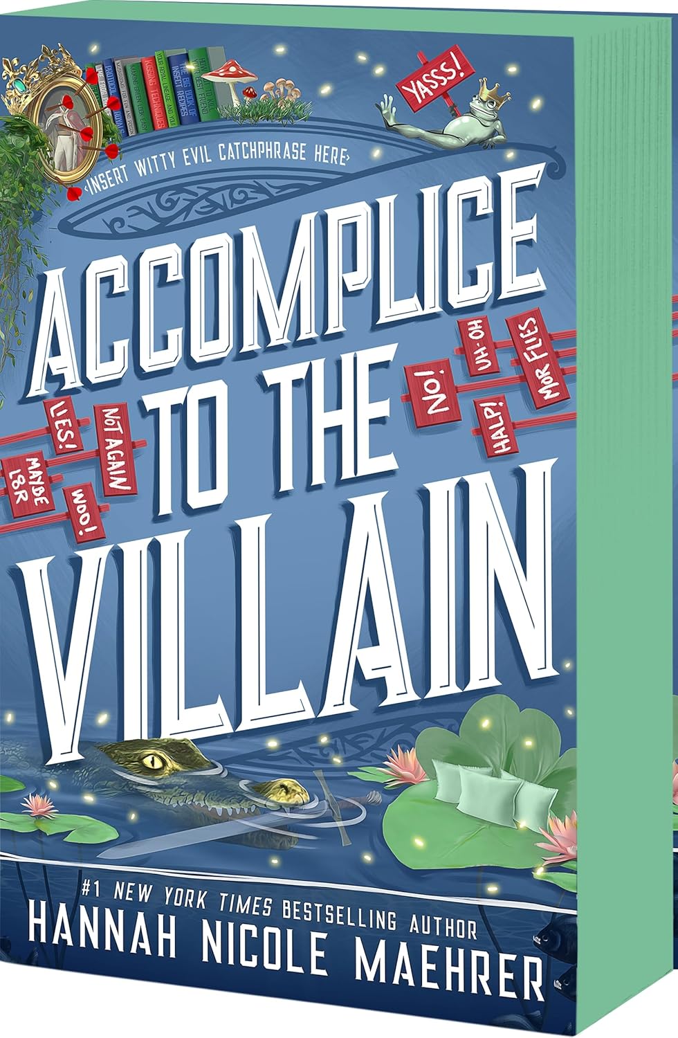 Accomplice to the Villain by Hannah Nicole Maehrer