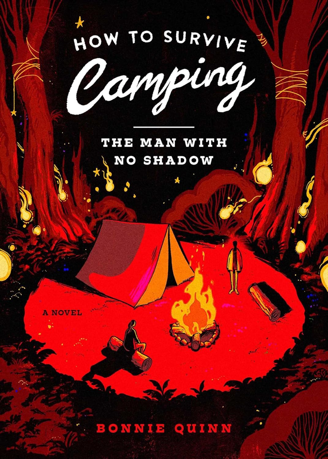 How to Survive Camping The Man With No Shadow by Bonnie Quinn