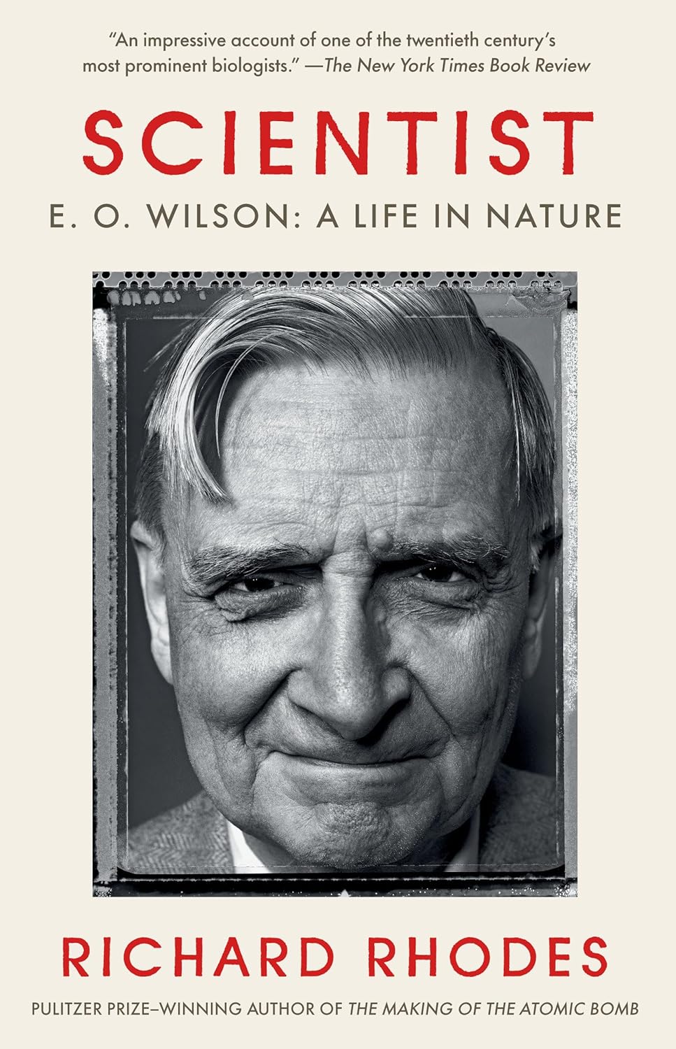Scientist: E. O. Wilson: A Life in Nature by Richard Rhodes (Paperback)
