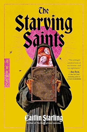 The Starving Saints by Caitlin Starling