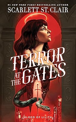 Terror at the Gates (Blood of Lilith, 1) by Scarlett St. Clair