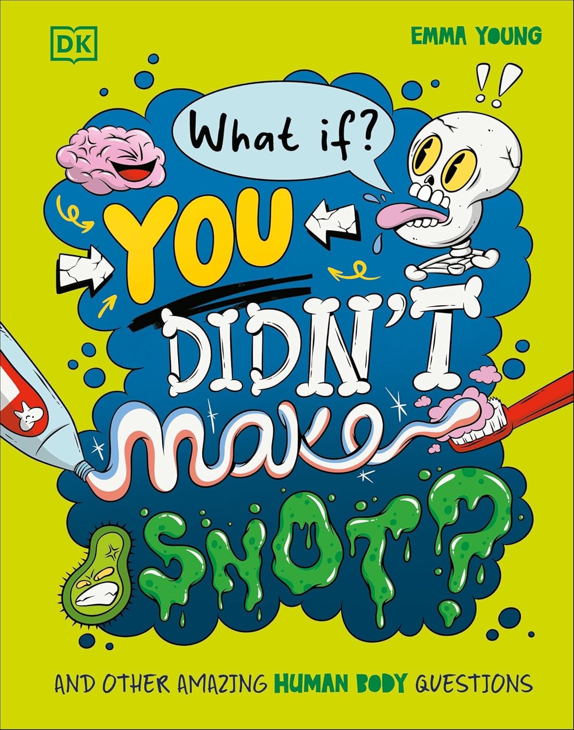 What if You Didn't Make Snot by Emma Young