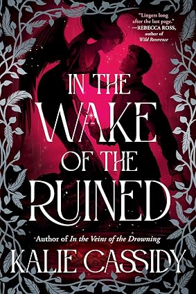 In the Wake of the Ruined Kalie Cassidy