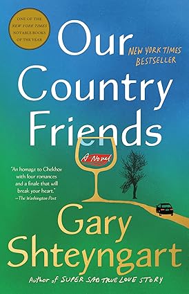 Our Country Friends by Gary Shteyngart