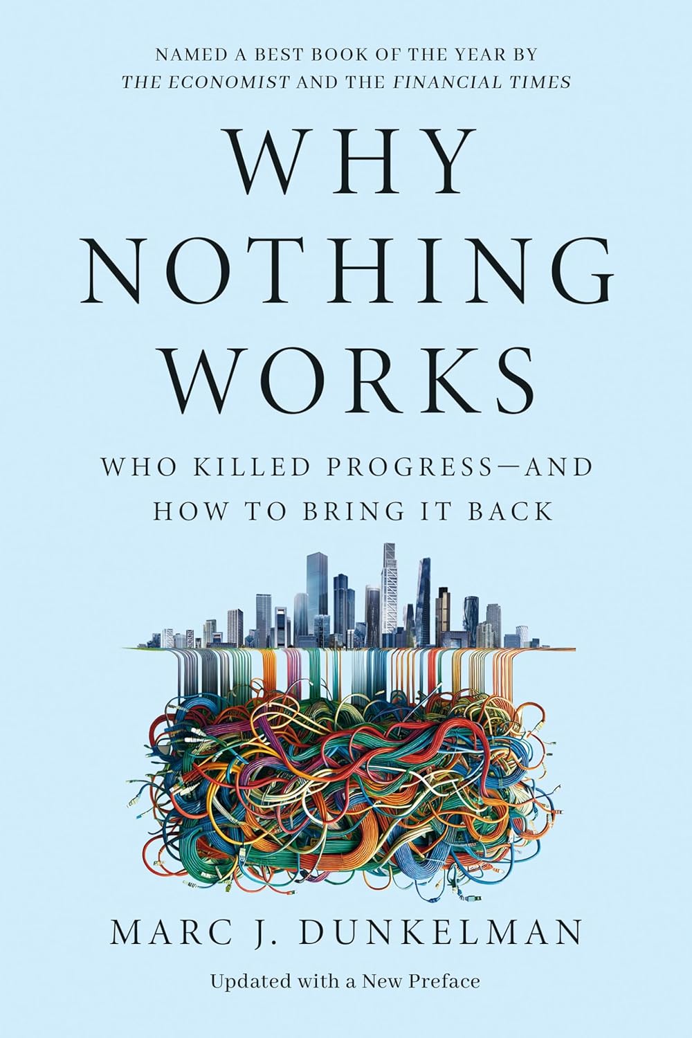 Why Nothing Works by Marc J. Dunkelman