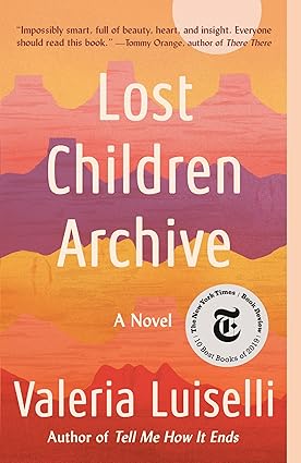 Lost Children Archive by Valeria Luiselli