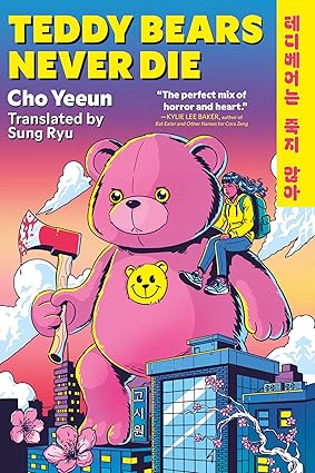 Teddy Bears Never Die by Cho Yeeun