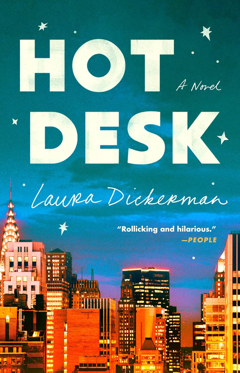 Hot Desk: A Novel by Laura Dickerman