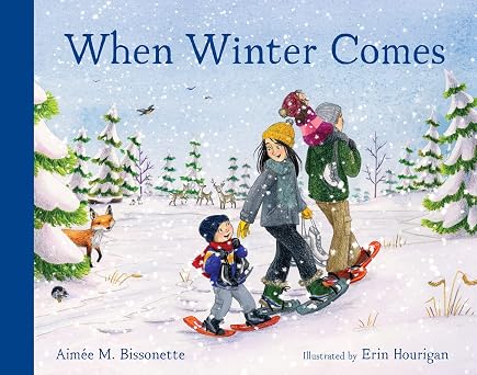 When Winter Comes: A Winter Board Book (When Seasons Come) by Aimée M. Bissonette