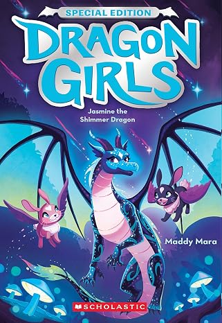 Dragon Girls: Jasmine the Shimmer Dragon - Special Edition by Maddy Mara