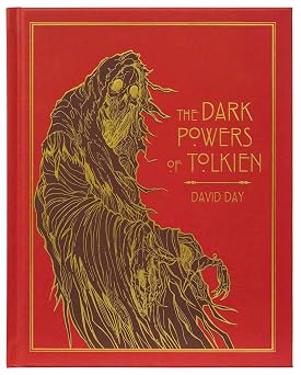 Dark Powers of Tolkien Deluxe Edition (Deluxe Tolkien) by David Day