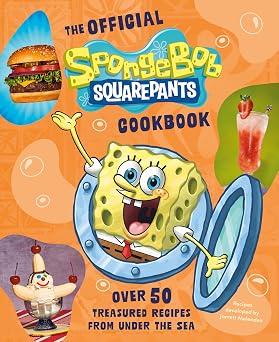 The Official SpongeBob SquarePants Cookbook: Over 50 Treasured Recipes from Under the Sea