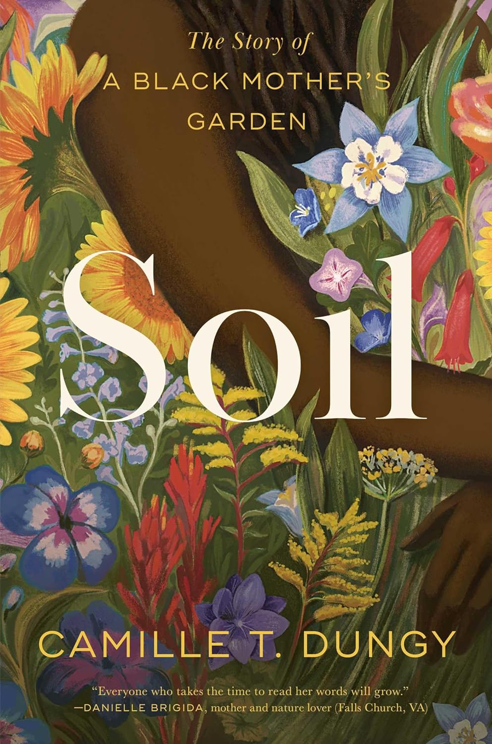 Soil: The Story of a Black Mother's Garden by Camille Dungy