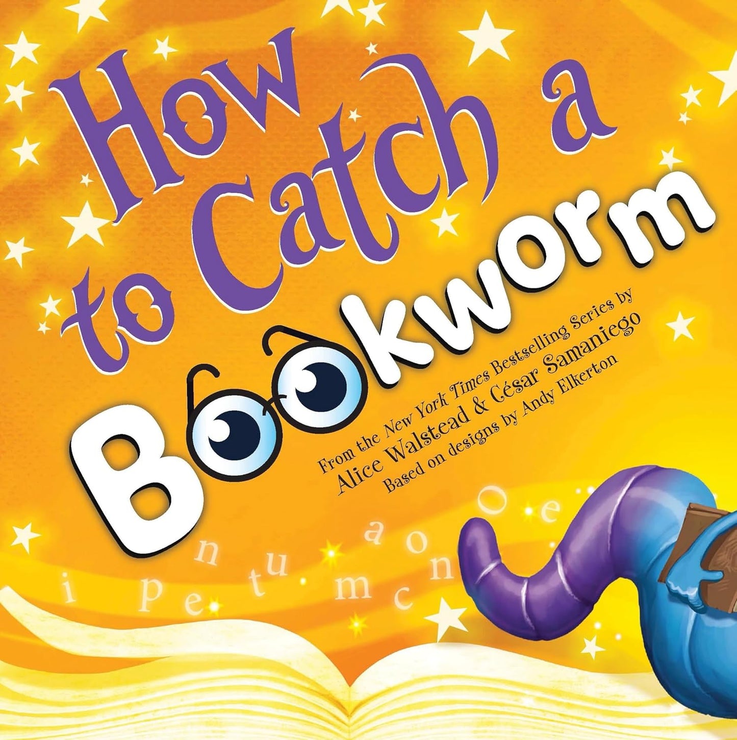 How to Catch a Bookworm by Alice Walstead