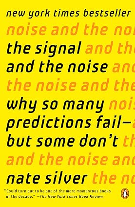 The Signal and the Noise by Nate Silver (Paperback)