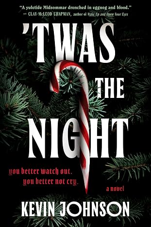 'Twas the Night by Kevin Johnson