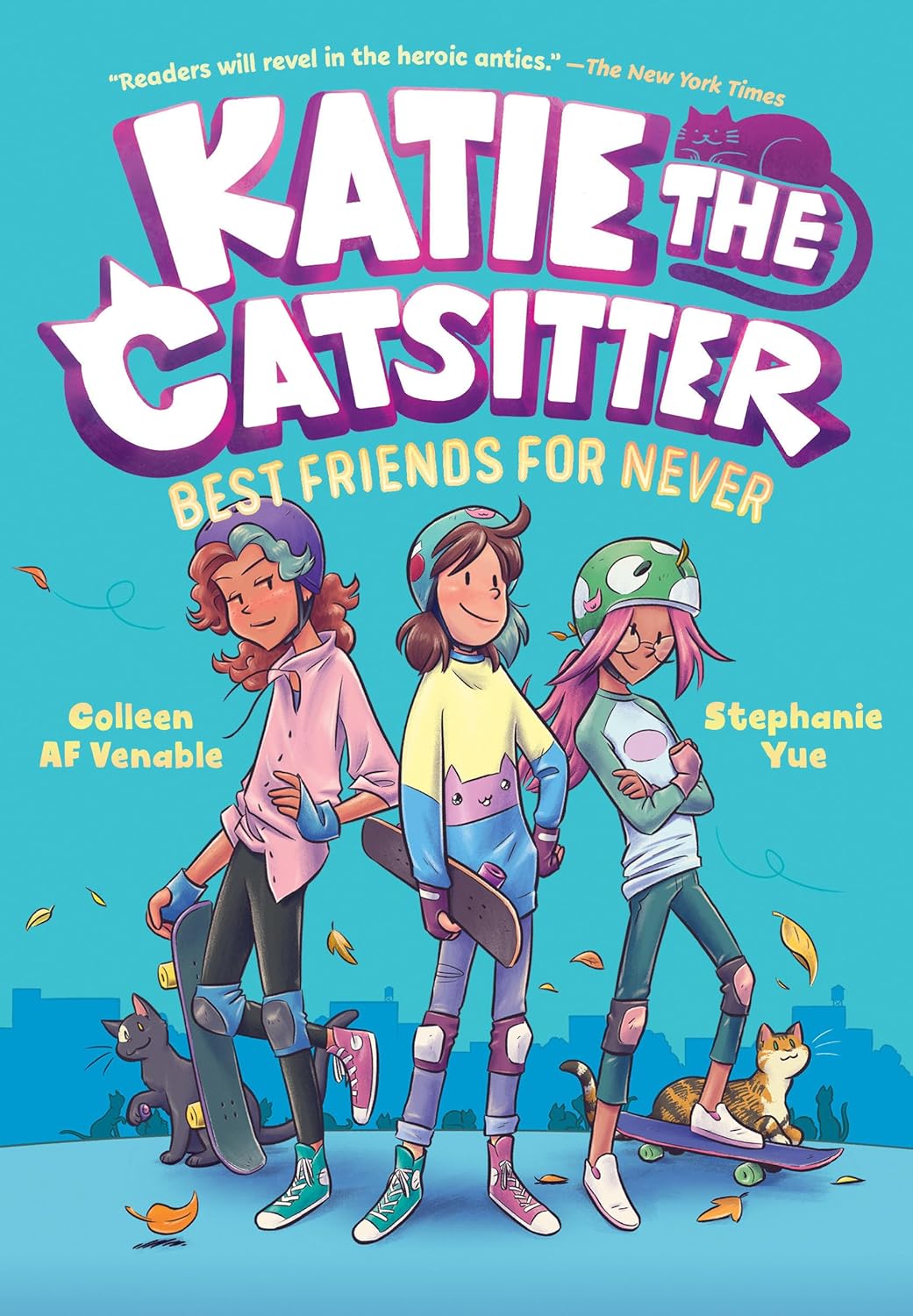 Katie the Catsitter: Best Friends For Never (Katie the Catsitter #2) by Stephanie Yue