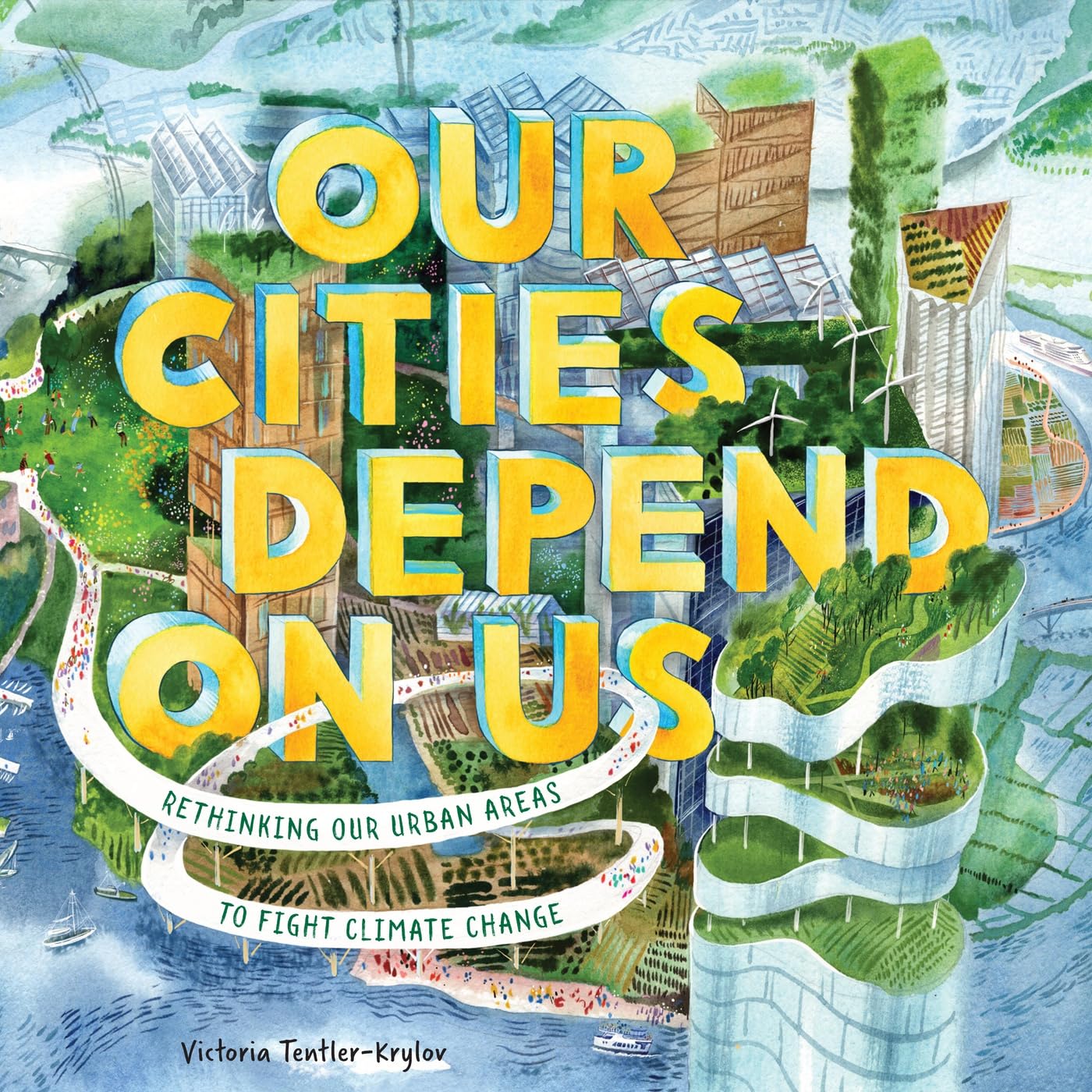 Our Cities Depend On Us by Victoria Tentler-Krylov