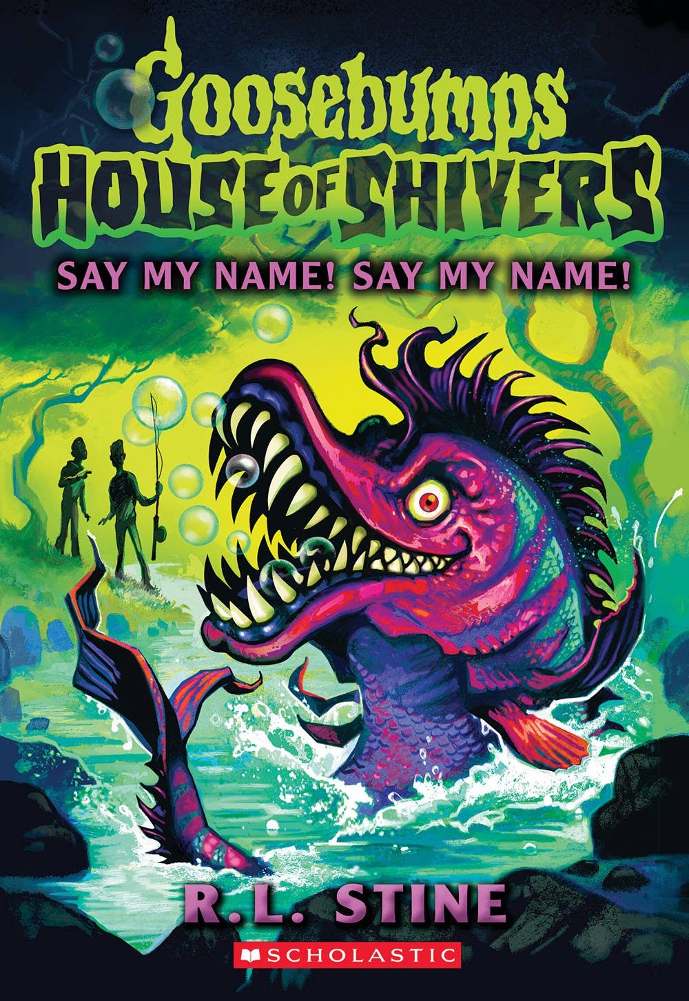 Goosebumps: Say My Name! Say My Name! by R.L. Stine