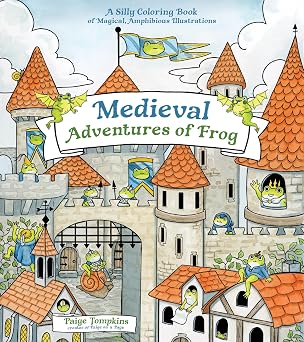 Medieval Adventures of Frog by Paige Tompkins