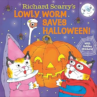 Richard Scarry's Lowly Worm Saves Halloween! by Richard Scarry
