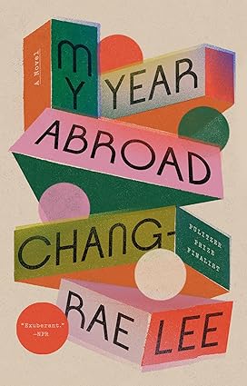 My Year Abroad by Chang Rae Lee